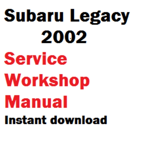 Product picture Subaru Legacy 2002 workshop service repair manual